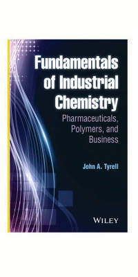 Fundamentals-of-Industrial-Chemistry-Pharmaceuticals,-Polymers,-and-Business