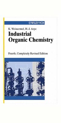 Industrial-Organic-Chemistry,-Fourth-Edition-(Prof.-Dr.-Klaus-Weissermel-etc