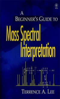 A-Beginner's-Guide-to-Mass-Spectral-Interpretation