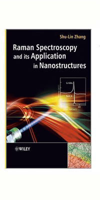 Raman Spectroscopy and its Application in Nanostructures by Shu-Lin Zhang