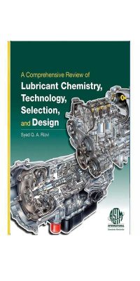 A-Comprehensive-Review-of-Lubricant-Chemistry,-Technology,-Selection,-and-Design