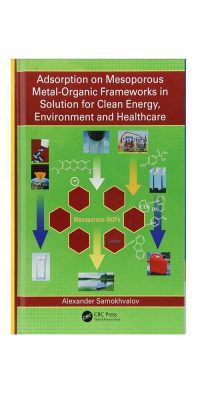 Adsorption-on-Mesoporous-Metal-Organic-Frameworks-in-Solution-for-Clean-Energy,-Environment-and-Healthcare